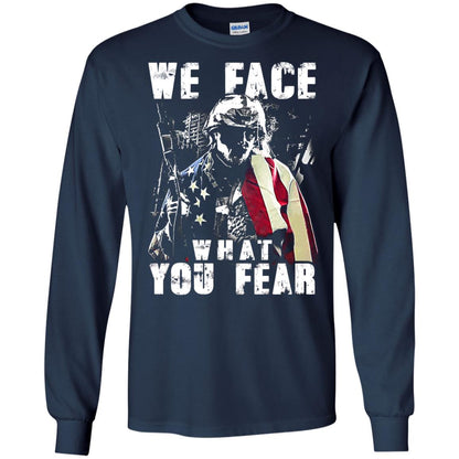 We Face What You Fear Military Of The United States Shirt Navy