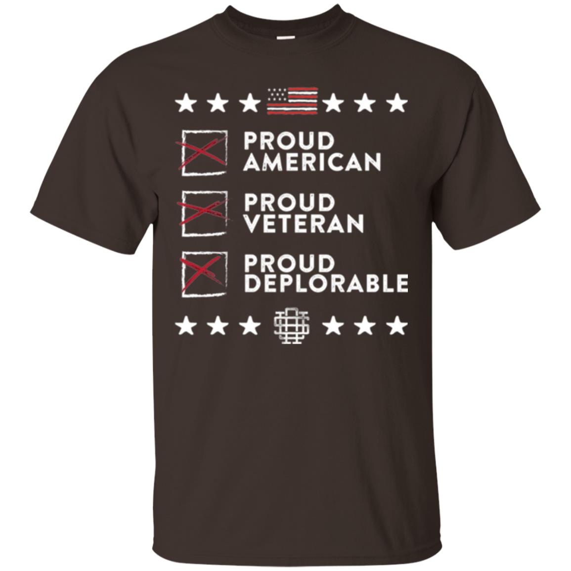 American T-shirt Proud American, Proud Veteran, Proud Deplorable Dark Chocolate