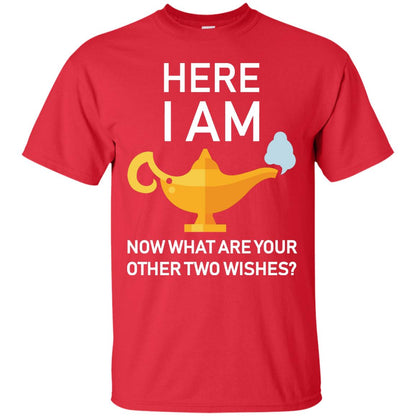 Here I Am Now What Are Your Other Two Wishes Lamp Shirt Red