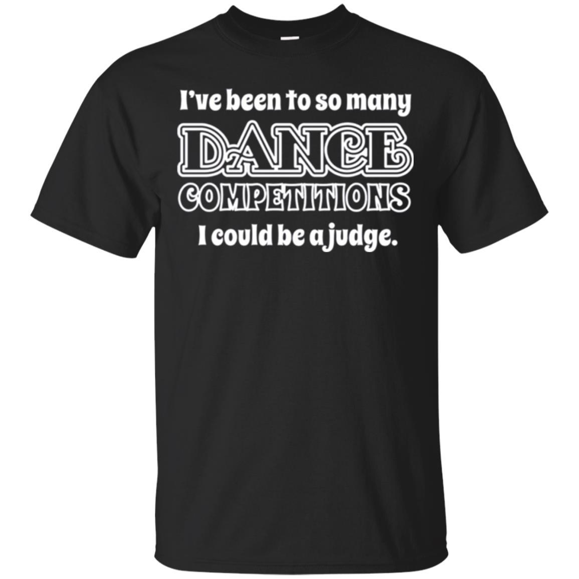 Dancer T-shirt I Could Be A Judge Black