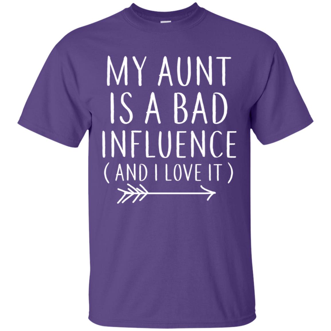 My Aunt Is A Bad Influence And I Love It Nephew Niece Shirt Purple