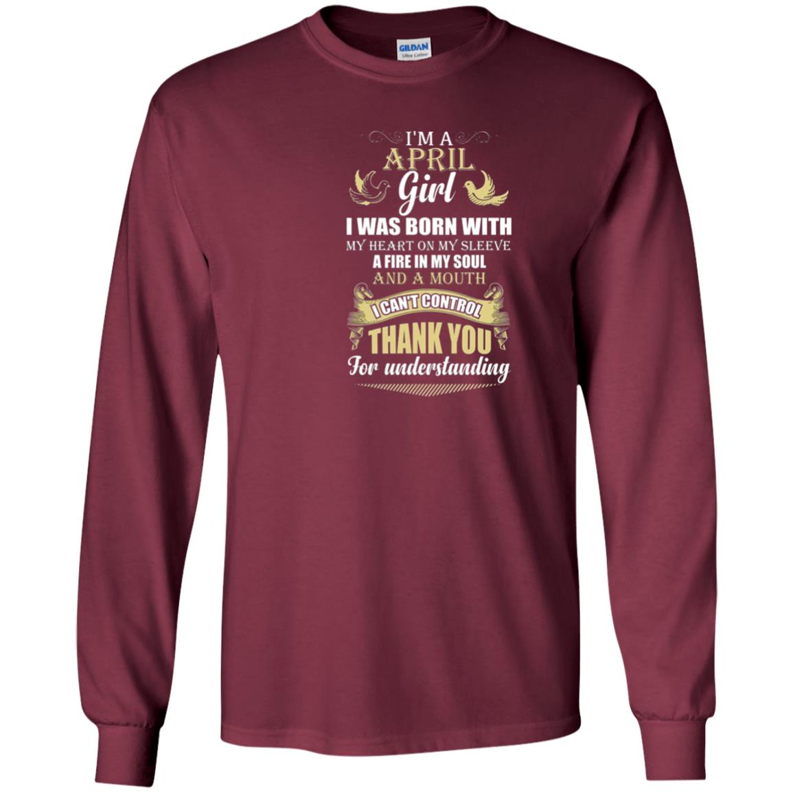 April Birthday Shirt Im A April Girl I Was Born With My Heart Maroon