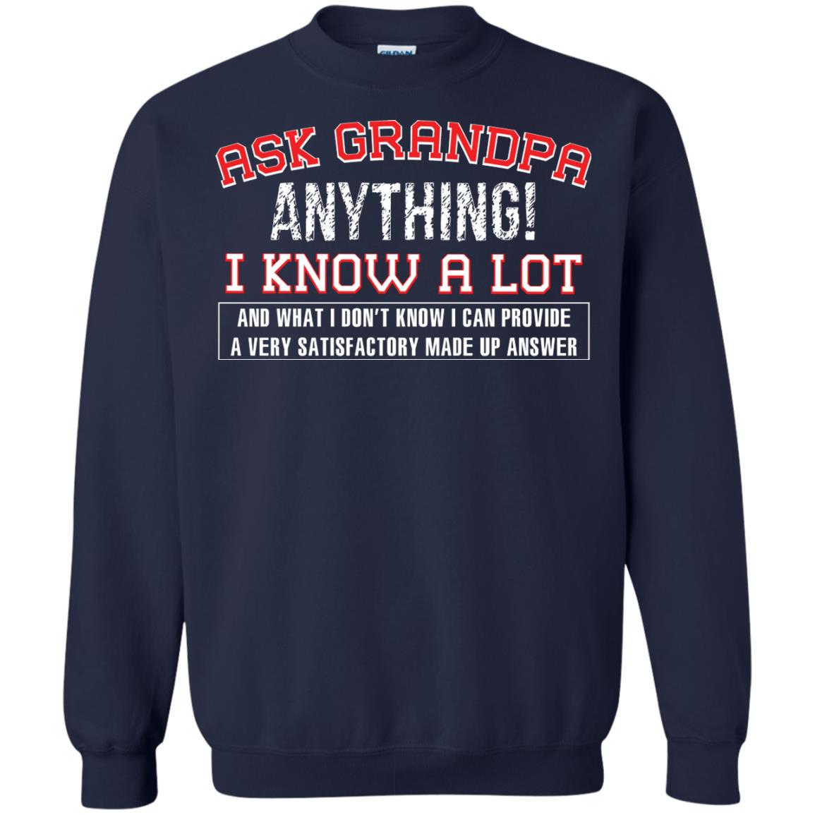 Ask Grandpa Anything I Know A Lot Funny Saying Gift Shirt For Papa Navy