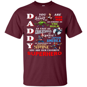 Daddy You Are Our Favorite Superhero Movie Fan T-shirtG200 Gildan Ultra Cotton T-Shirt