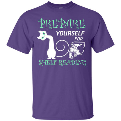 Prepare Yourself For Shelf Reading Librarian Humor T-shirt Purple