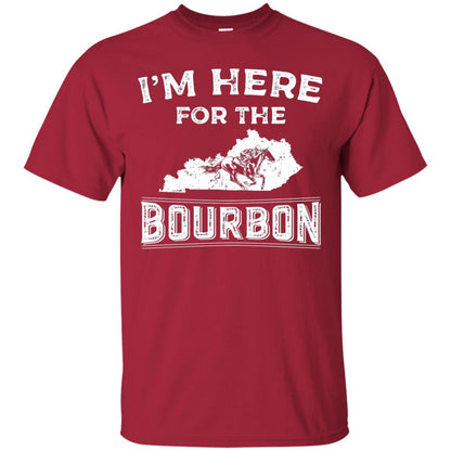 Kentucky Born Im Here For The Bourbon Shirt Cardinal