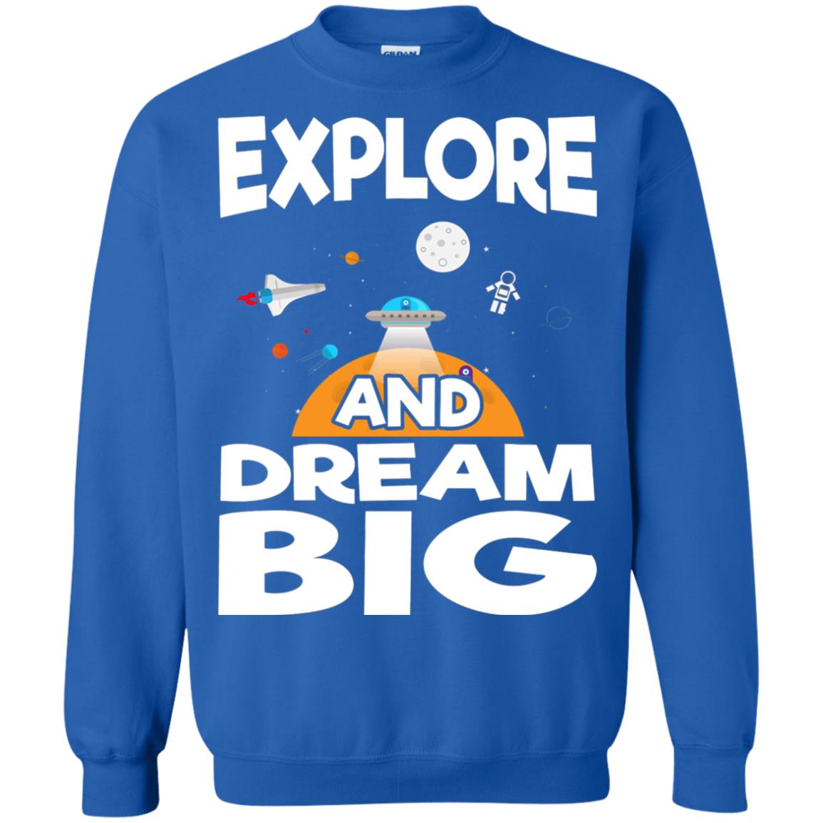 Explore And Dream Big Space Universe Planet Shirt Royal