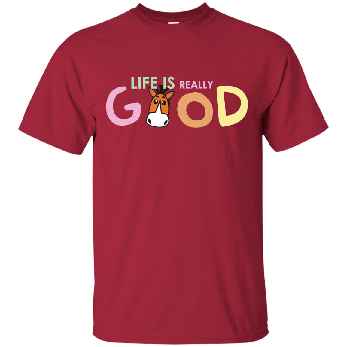 Life Is Really Good With My Cute Horse T-shirt Cardinal