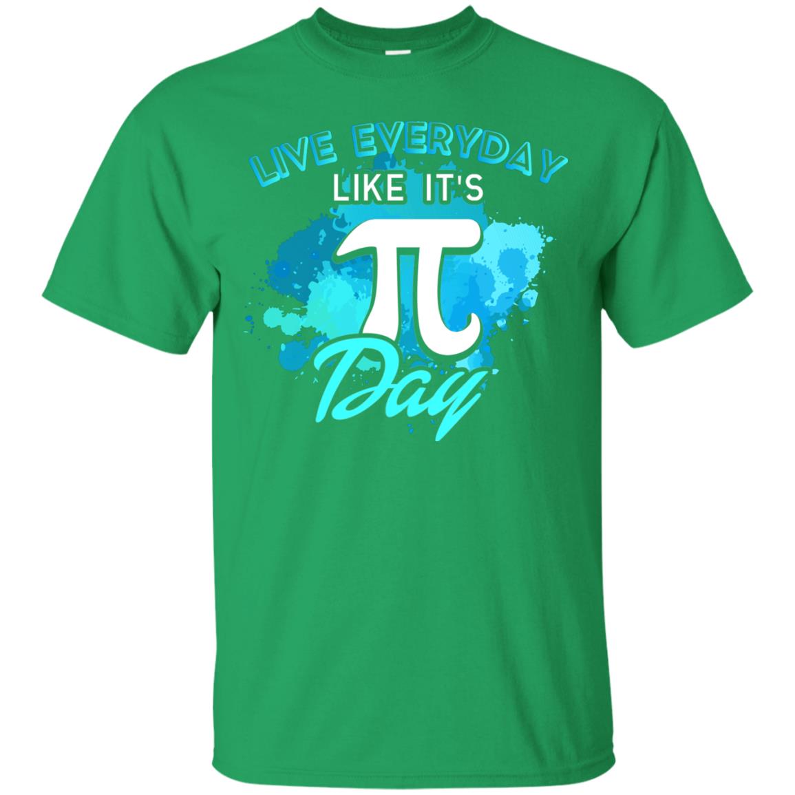 Live Everyday Like It_s Pi Day Math Lover T-shirt Irish Green