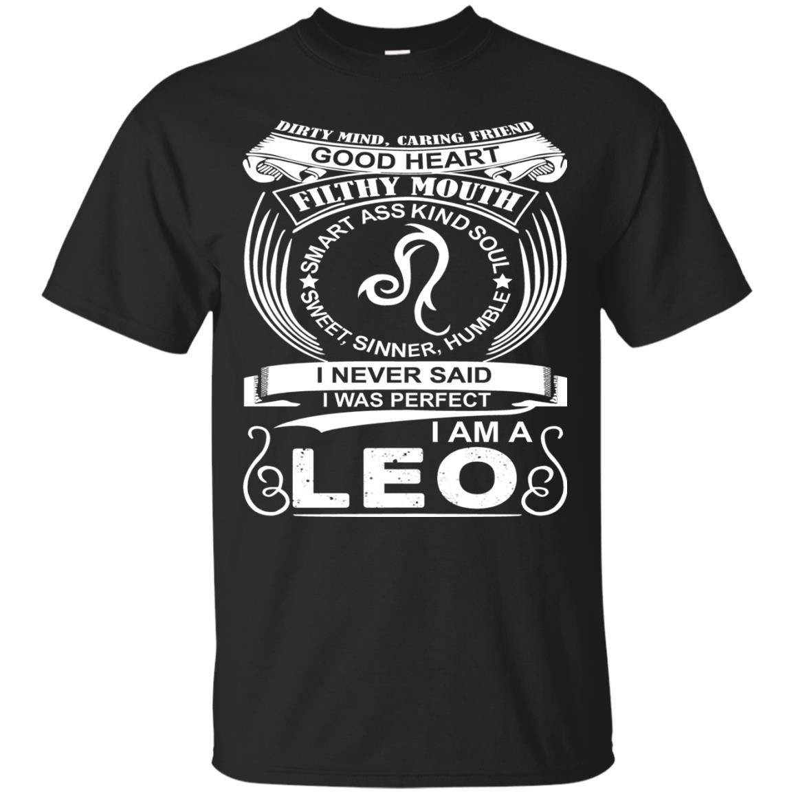 I Am A Leo I Never Siad I Was Perfect Dirty Mind Caring Friend Good Heart Filthy Mouth Black