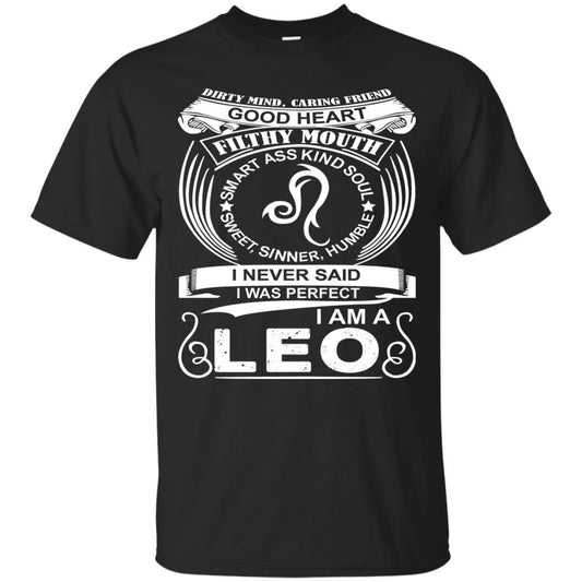 I Am A Leo I Never Siad I Was Perfect Dirty Mind Caring Friend Good Heart Filthy Mouth Black