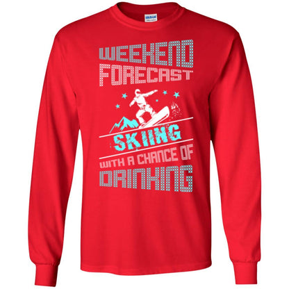 Skier T-shirt Weekend Forecast Skiing With A Chance Of Drinking Red