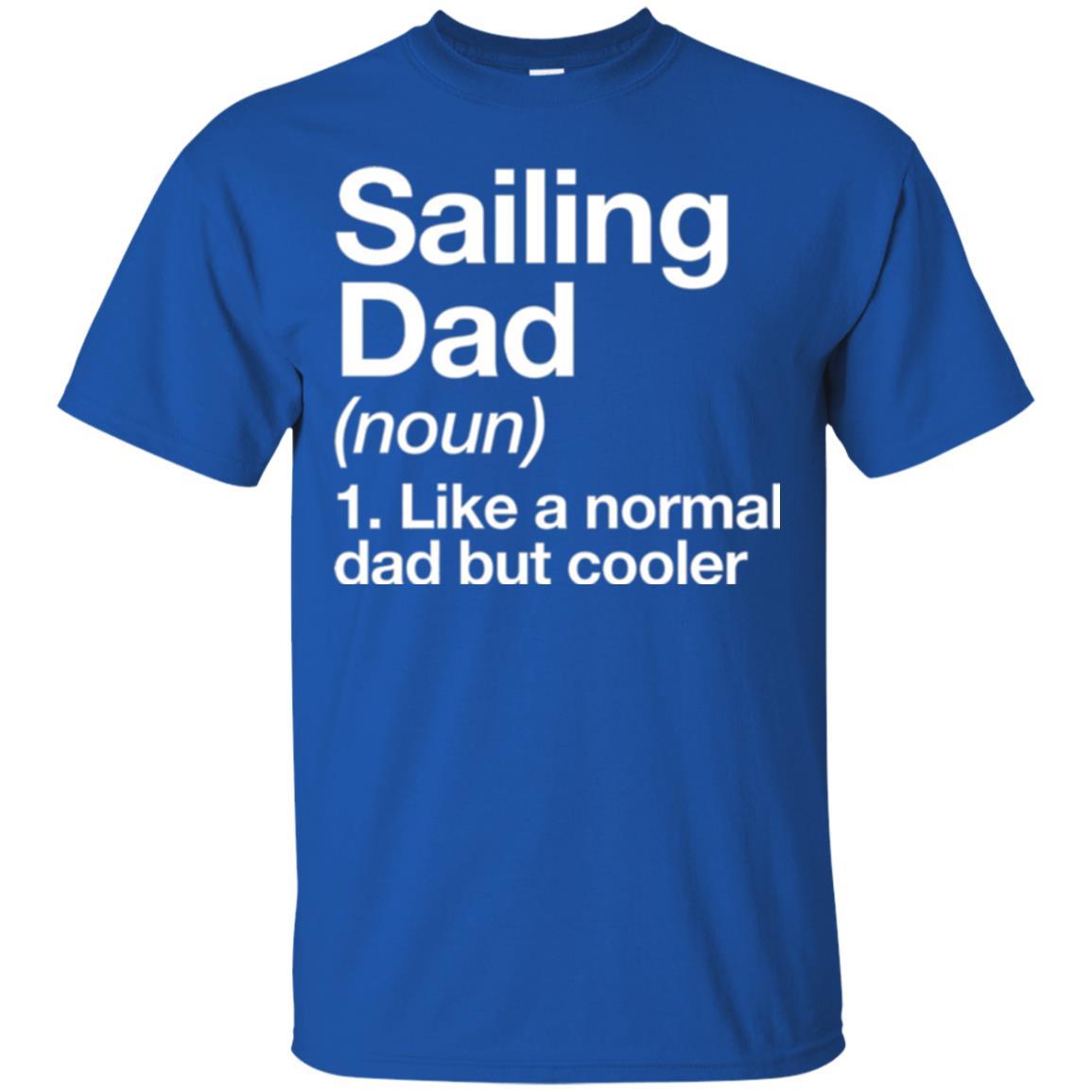 Daddy T-shirt Sailing Dad Definition T-shirt Royal