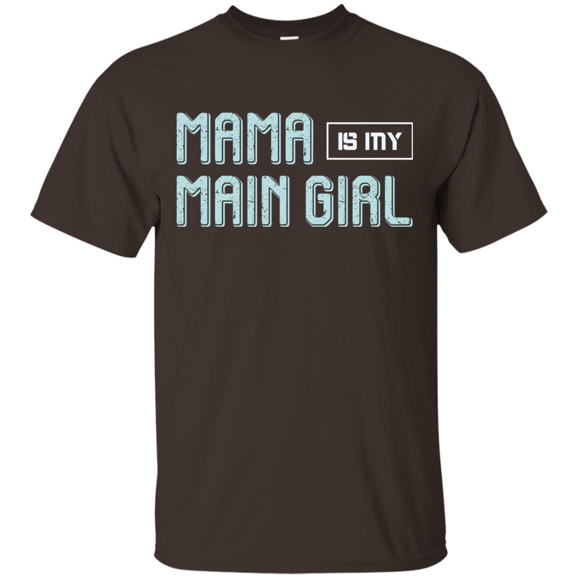 Mama Is My Main Girl Mommy Shirt Dark Chocolate