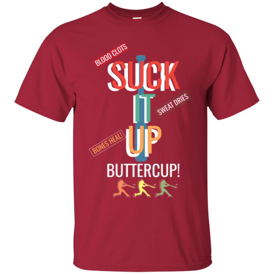Softball Lover T-shirt Suck It Up Buttercup Cardinal
