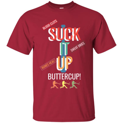 Softball Lover T-shirt Suck It Up Buttercup Cardinal