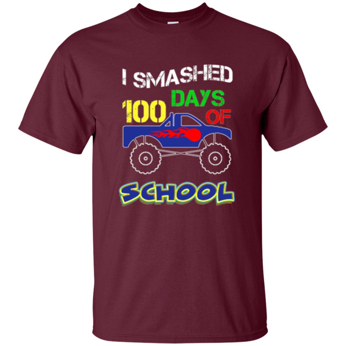 Trucker T-shirt I Smashed 100 Day Of School Maroon