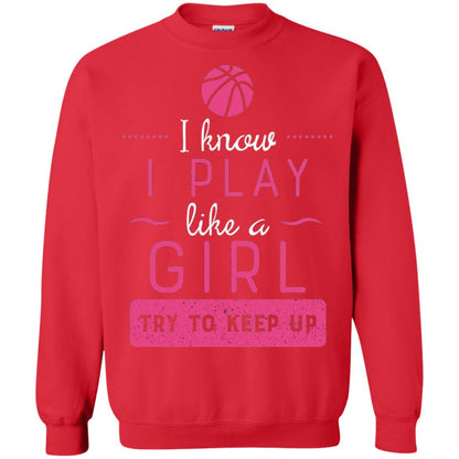 Basketball Shirt -girls Play Like A Girl Try To Keep Up Red