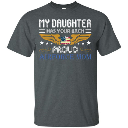 My Daughter Has Your Back Airforce Mom Shirt Dark Heather