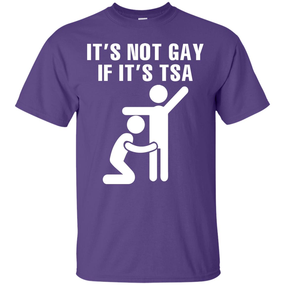 It’s Not Gay If It’s Tsa Lgbt T-shirt Purple