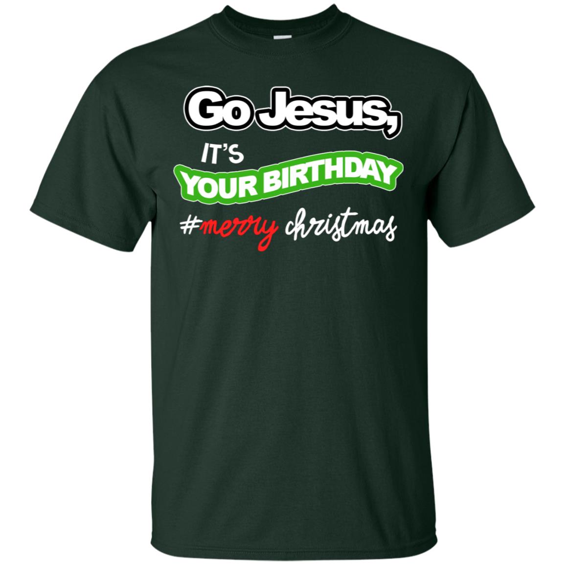 Go Jesus It's Your Birthday Hash Tag Merry Christmas X-mas Christian Gift Shirt Forest