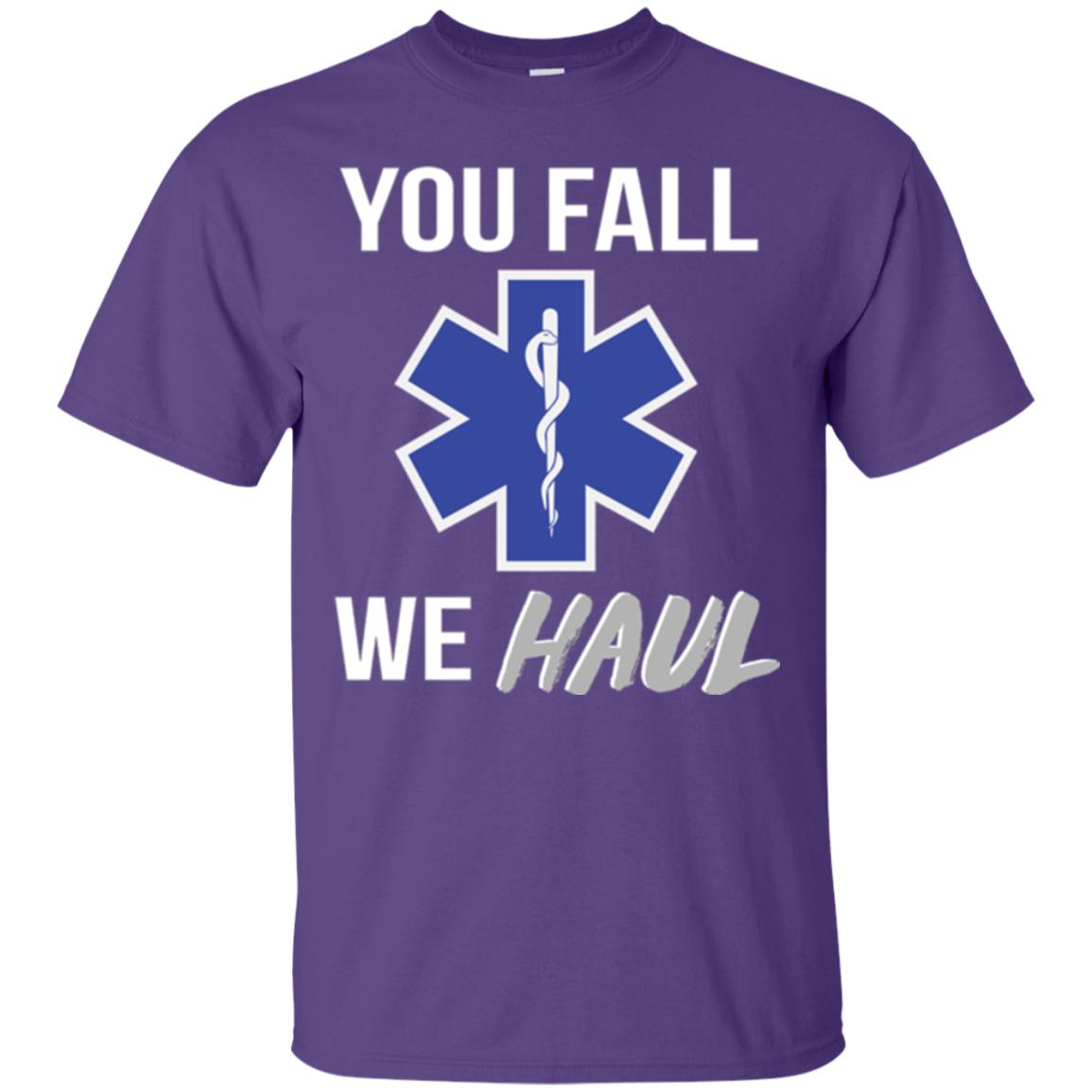 Funny Ems T-shirt You Fall We Haul Purple