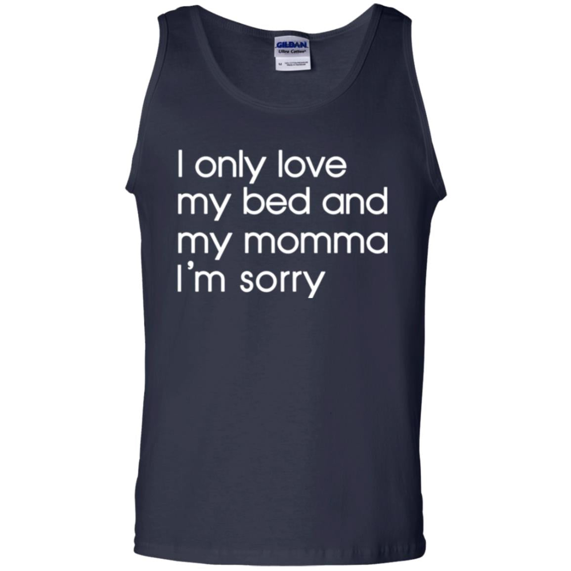 I Only Love My Bed And My Momma Im Sorry Tshirt Navy