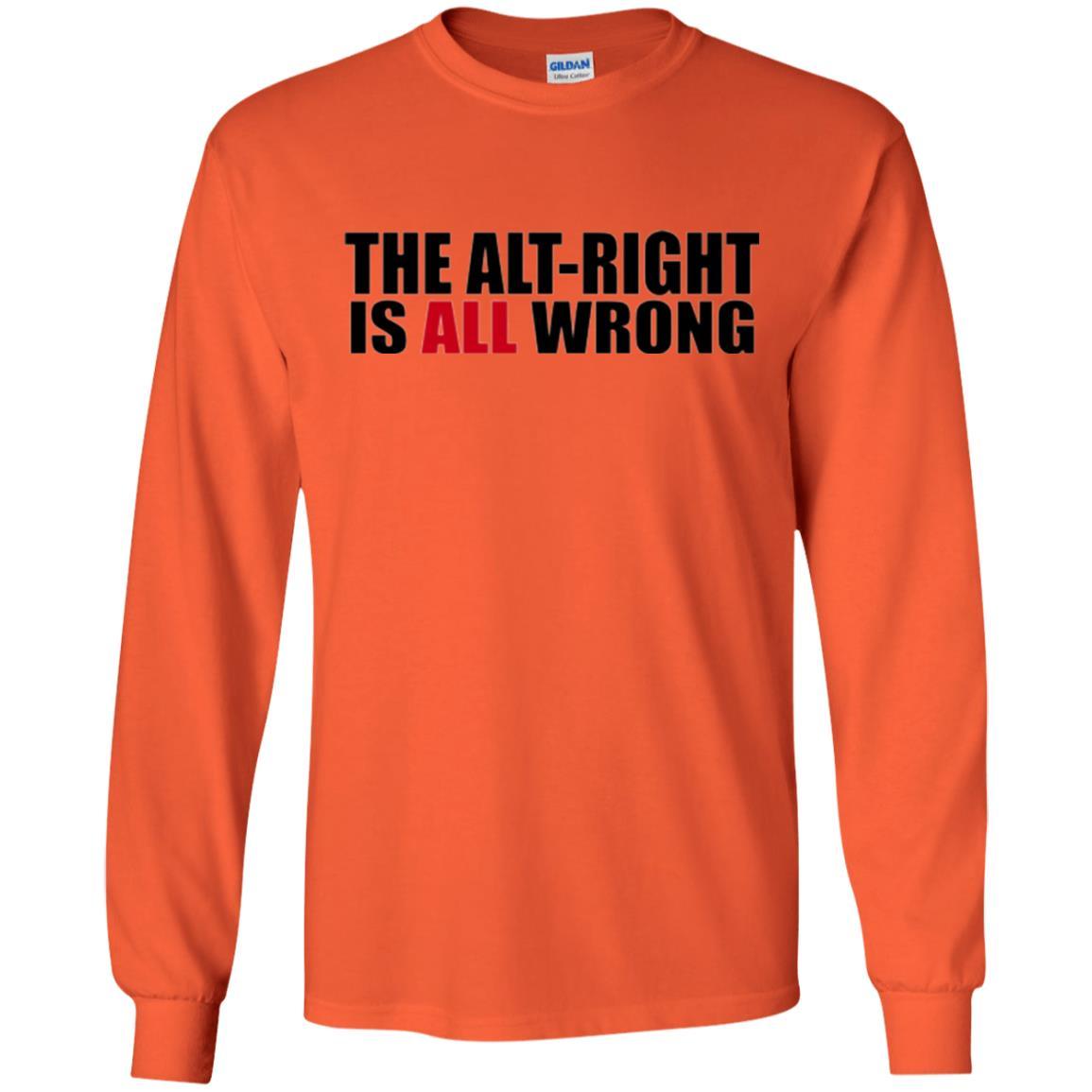 The Alt Right Is All Wrong T-shirt Orange