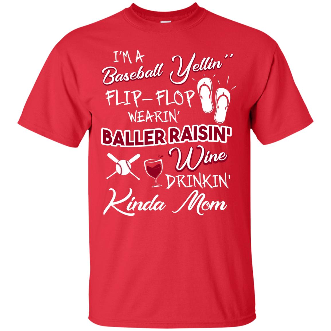 I_m A Baseball Yelling Baller Rasing Kinda Mom Shirt Red