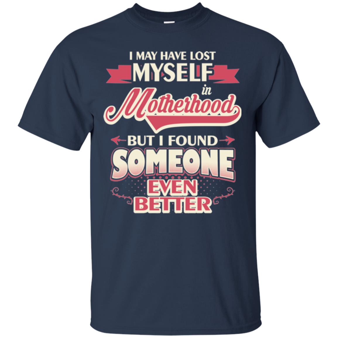 I May Have Lost Myself In Motherhood Mommy T-shirt Navy