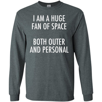 I Am A Huge Fan Of Space Both Outer And Personal T-shirt Dark Heather