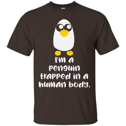 Penguin Lovers T-shirt I_m A Penguin Trapped In A Human Body Dark Chocolate