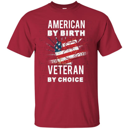 American By Birth Veteran By Choice Independence Day 4th July Shirt Cardinal