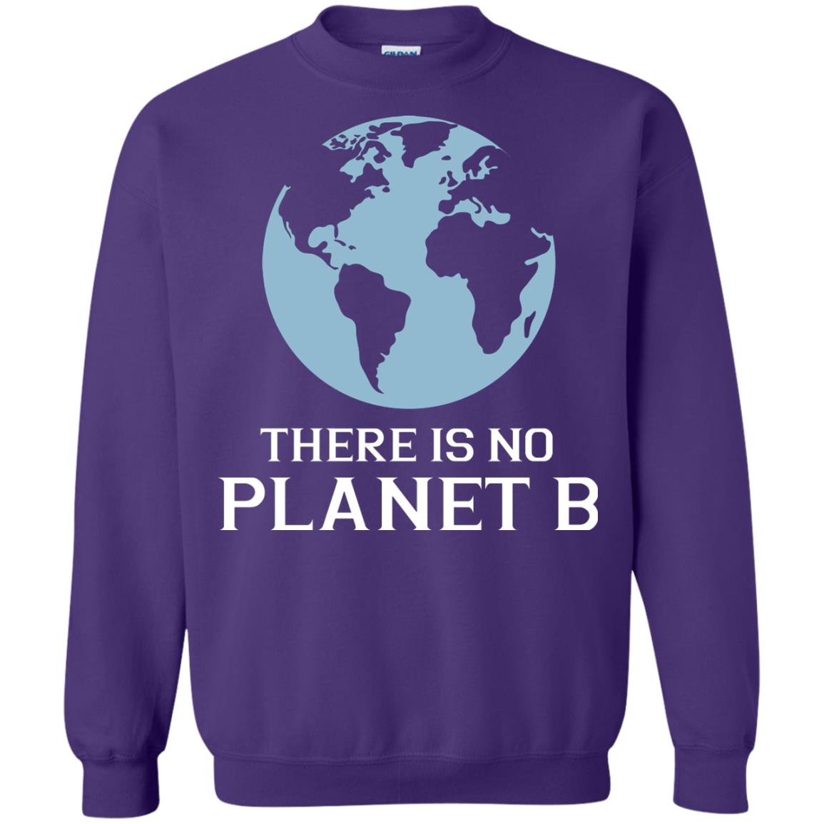 There Is No Planet B Save Our Planet Awareness Shirt Purple
