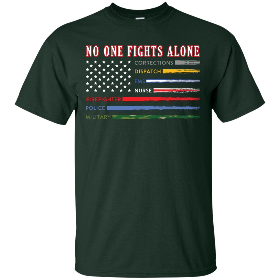 No One Fights Alone Corrections Dispatch Ems Nurse Firefight T-shirt Forest