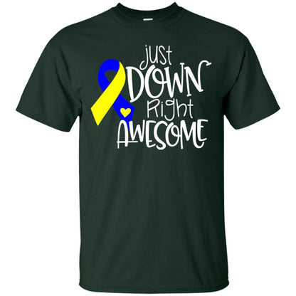 Just Down Right Awesome Down Syndrome Awareness T-shirt Forest