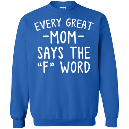Mommy T-shirt Every Great Mom Says The F Word T-shirt Royal
