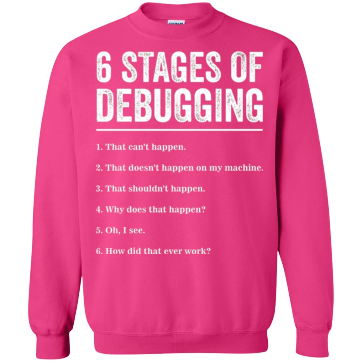 Programmer T-shirt 6 Stages Of Debugging Heliconia