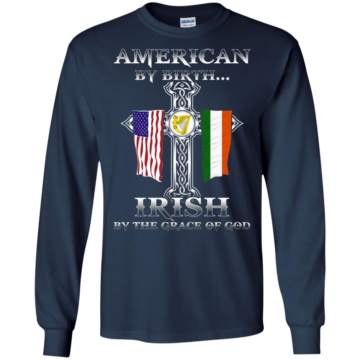 American By Birth Irish By The Grace Of God T-shirt Navy