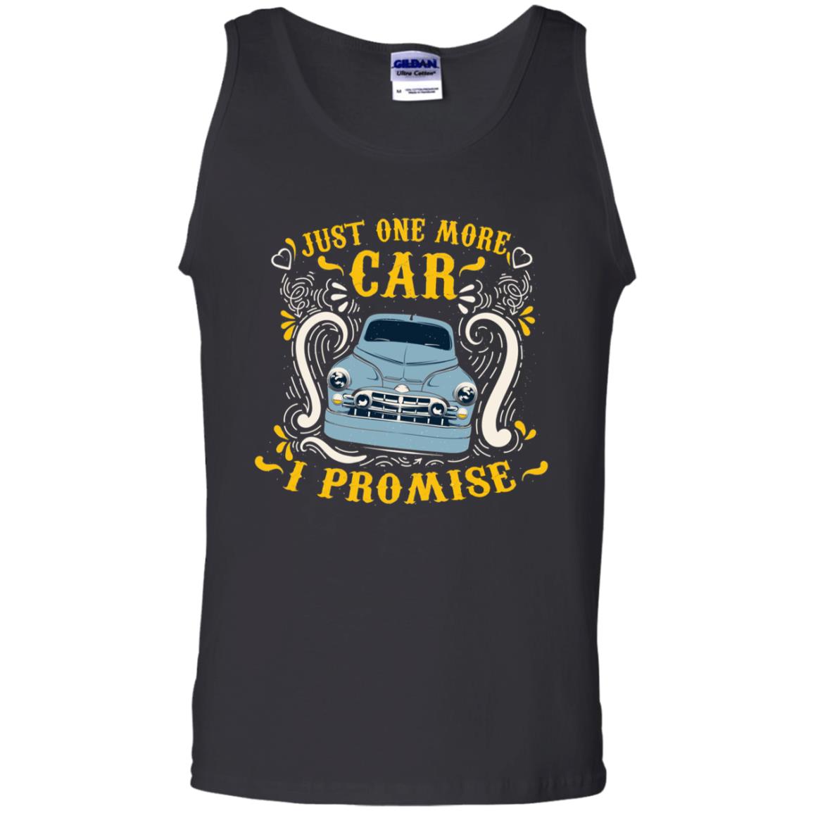 Just One More Car I Promise Car Lovers Gift Shirt For Mens Or Womens Black