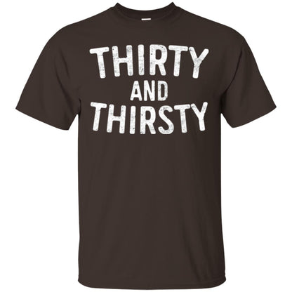 Thirty And Thirsty T-shirt Funny 30th Birthday Beer Lover Dark Chocolate