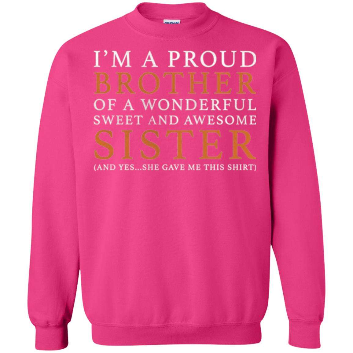 I_m A Proud Brother Of A Wonderful Sweet And Awesome Sister T-shirt Heliconia
