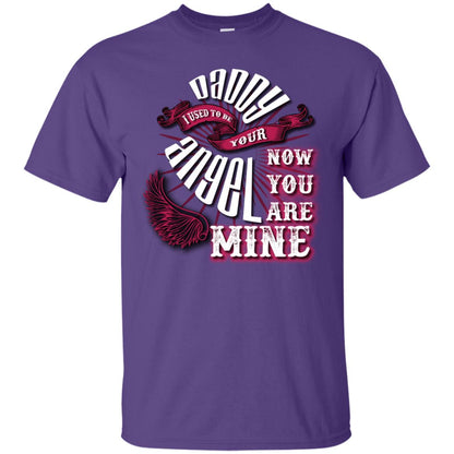 Daddy I Used To Be Your Angel Now You_re Mine T-shirt Purple