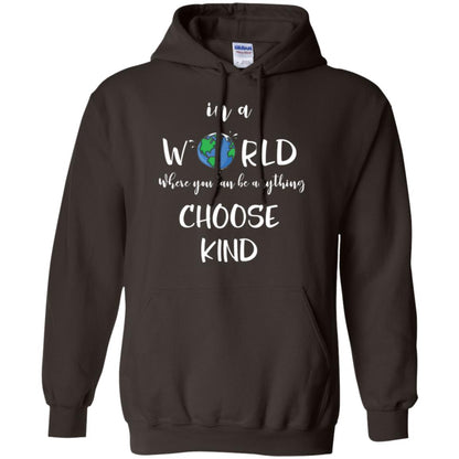 Choose Kind T-shirt In A World Where You Can Be Anything Choose Kind Dark Chocolate