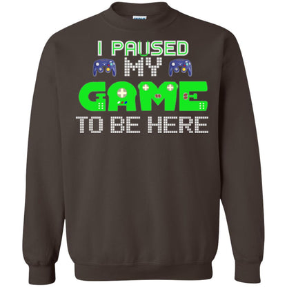 Video Gamer T-shirt I Paused My Game To Be Here Dark Chocolate