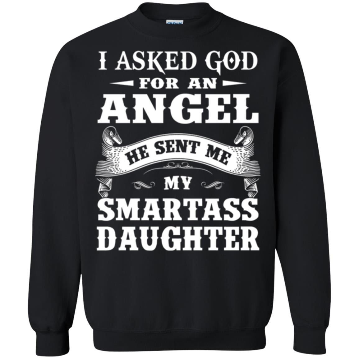 Daddy T-shirt I Asked God For An Angel Black