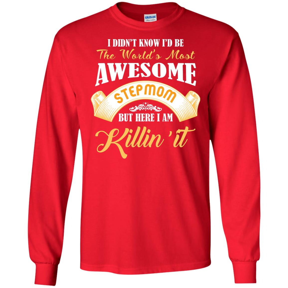 Awesome Stepmom But Here I Am Killin’ It Cool Gift Shirt For Stepmom Red