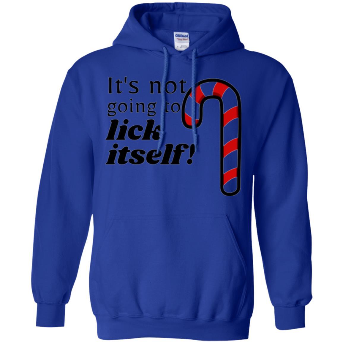 Christmas T-shirt It_s Not Going To Lick Itself Royal