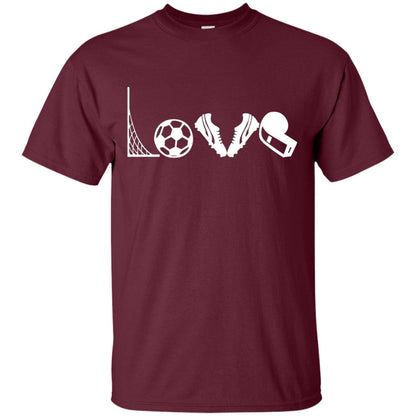 I Love Soccer Funny Soccer Lover T-shirt Maroon