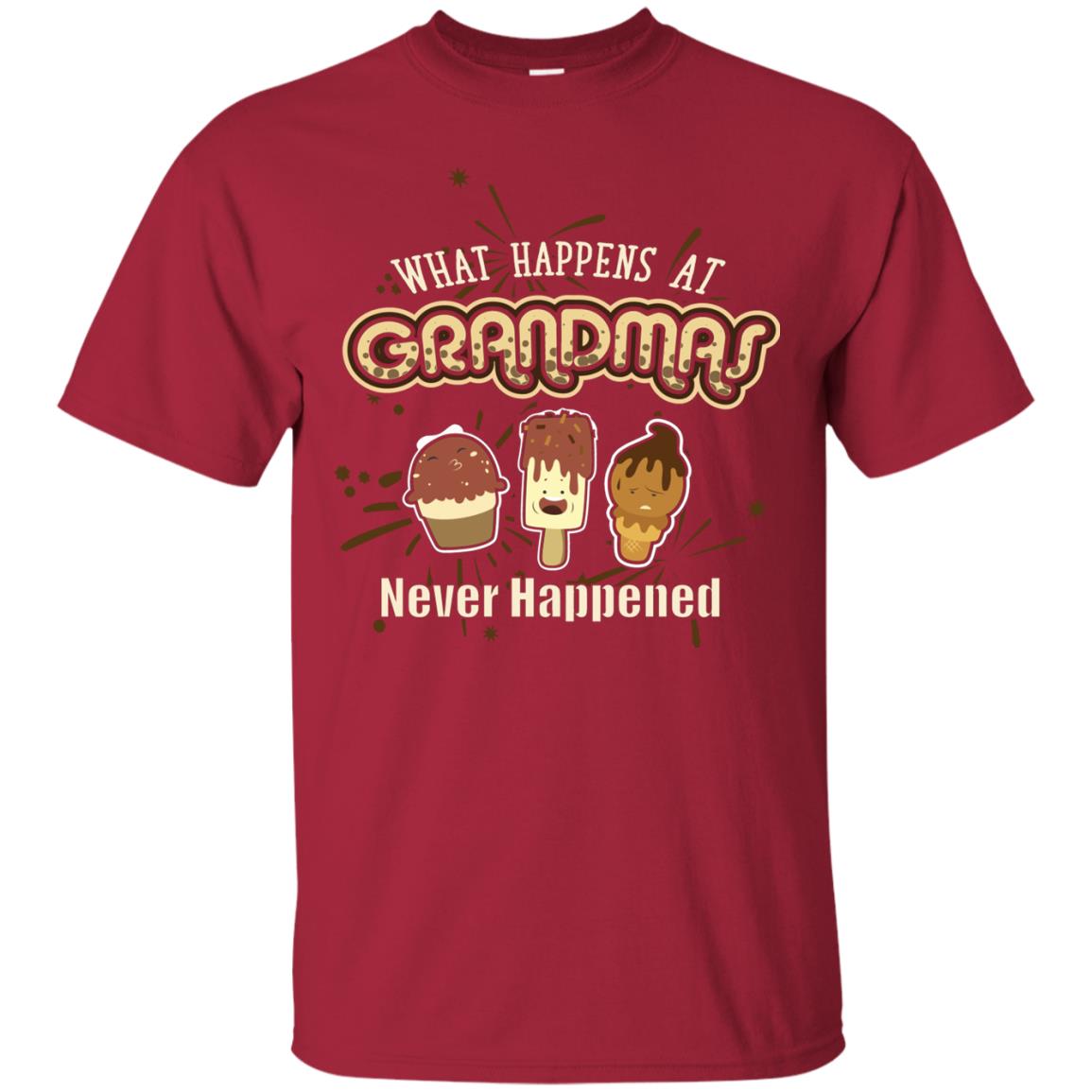What Happens At Grandmas Never Happened Family Shirt Cardinal